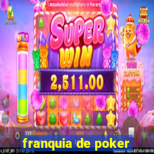 franquia de poker